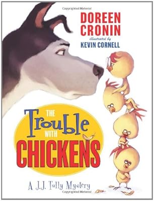 The Trouble with Chickens: A J.J. Tully Mystery