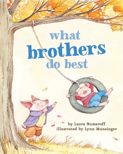 What Brothers Do Best by Laura Numeroff