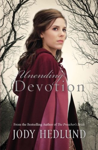 Unending Devotion by Jody Hedlund