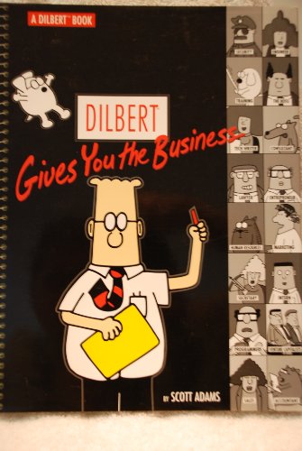 Dilbert Gives You the Business by Scott Adams