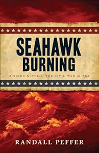 Seahawk Burning (The Civil War at Sea)