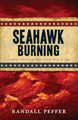 Seahawk Burning (The Civil War at Sea)