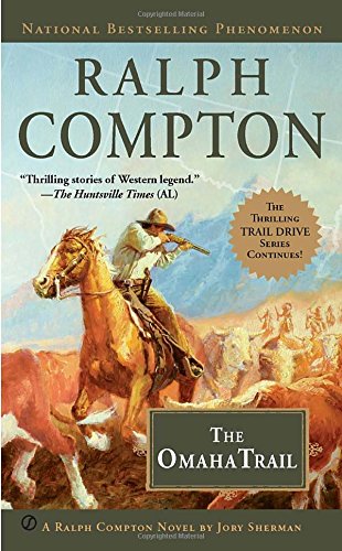Ralph Compton the Omaha Trail by Jory Sherman