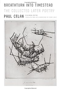 Breathturn into Timestead: The Collected Later Poetry: A Bilingual Edition by Pierre Joris