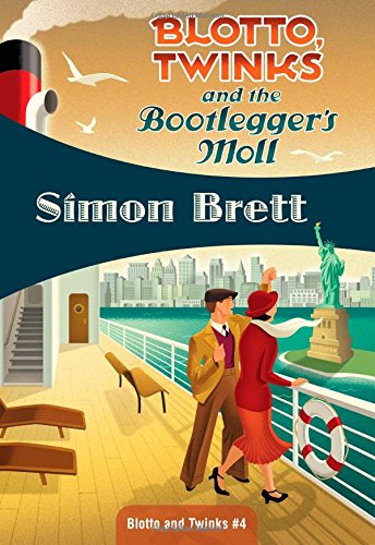 Blotto, Twinks and the Bootlegger's Moll: Blotto, Twinks #4 by Simon Brett