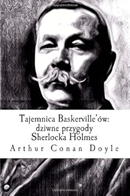 Tajemnica Baskerville'ów: dziwne przygody Sherlocka Holmes (Polish Edition)