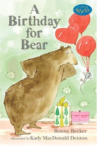 A Birthday for Bear: An Early Reader: Candlewick Sparks by Bonny Becker