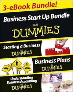 Business Start Up For Dummies Three e-book Bundle: Starting a Business For Dummies, Business Plans For Dummies, Understanding Business Accounting For Dummies