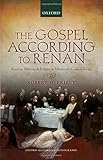 Robert Priest, "The Gospel According to Renan: Reading, Writing, and Religion in Nineteenth-Century France" (Oxford UP, 2014)