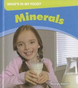 Minerals (What's in My Food?)