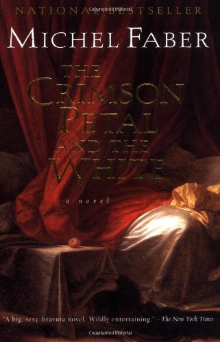 The Crimson Petal and the White by Michel Faber
