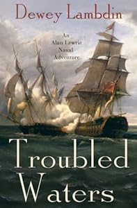 Troubled Waters: An Alan Lewrie Naval Adventure (Alan Lewrie Naval Adventures)