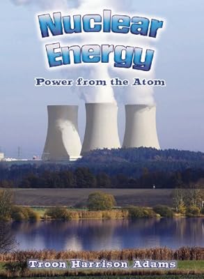 Nuclear Energy: Power from the Atom (Energy Revolution)