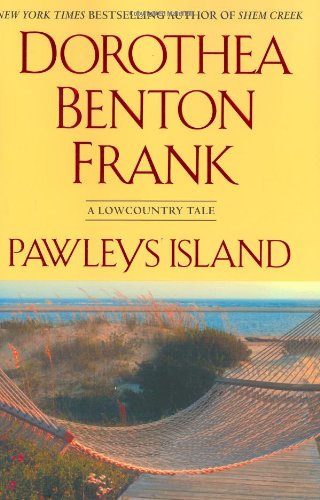 Pawleys Island: A Lowcountry tale (Lowcountry Tales) by Dorothea Benton Frank