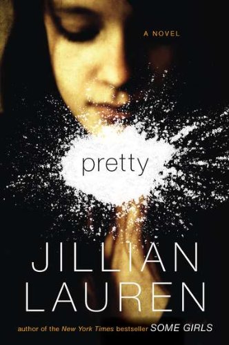 Pretty: A Novel by Jillian Lauren
