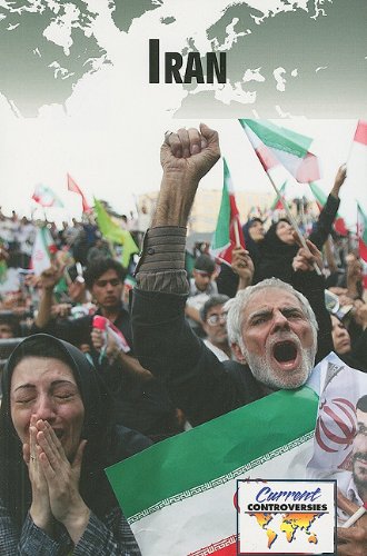 Iran (Current Controversies) by Gale Editor