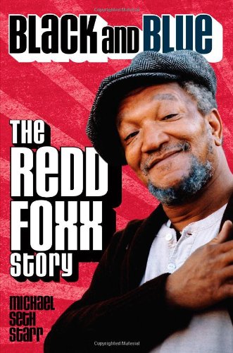 Black and Blue: the Redd Foxx Story by Michael Seth Starr