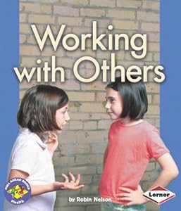 Working With Others (Pull Ahead Books)