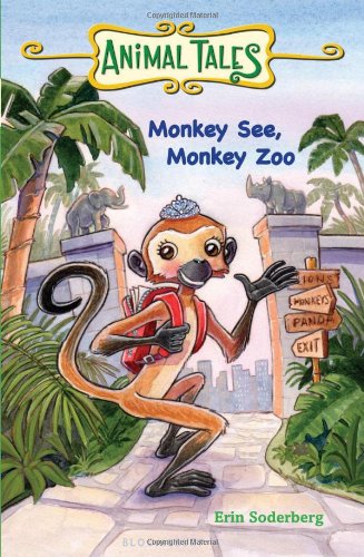 Monkey See, Monkey Zoo (Animal Tales) by Erin Soderberg