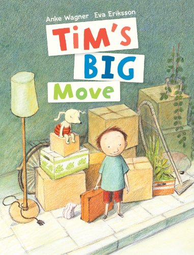 Tim's Big Move by Anke Wagner
