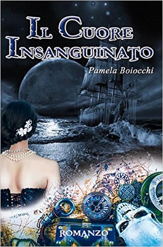 Pamela Boiocchi - La Maledizione di BlackBeard Vol. 1 - Il Cuore Insanguinato (2016)