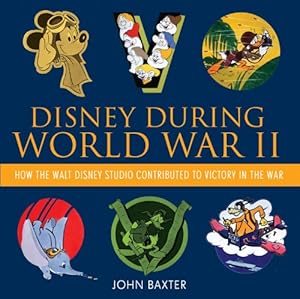 Disney During World War II: How the Walt Disney Studio Contributed to Victory in the War
