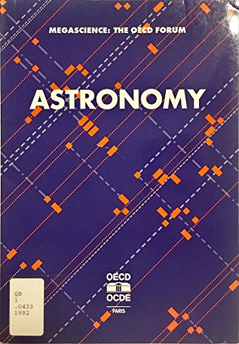 Astronomy (Megascience : The Oecd Forum) by OECD Organisation for Economic Co-operation and Development