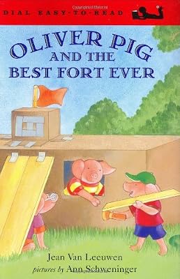 Oliver Pig and the Best Fort Ever (Dial Easy to Read: Level 2)