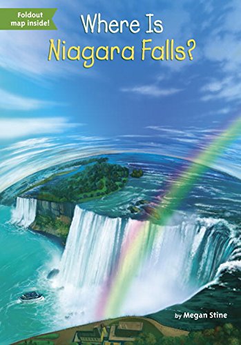 Where Is Niagara Falls? by Megan Stine