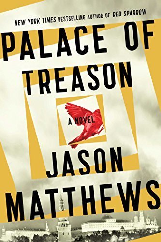 Palace of treason : a novel by Jason Matthews