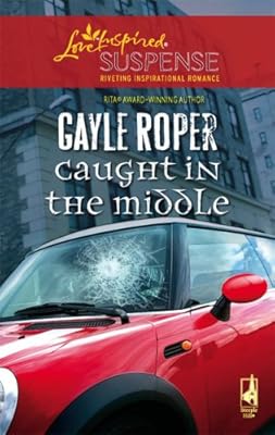 Caught in the Middle (Amhearst Mystery Series #1) (Steeple Hill Love Inspired Suspense #50)