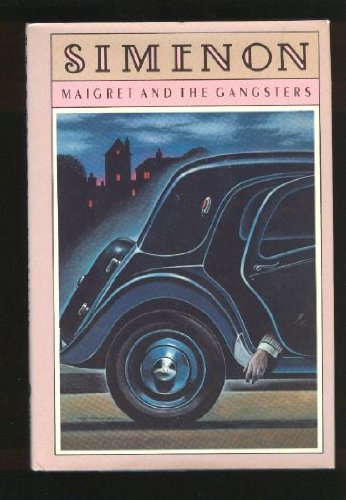 Maigret and the Gangsters by Georges Simenon