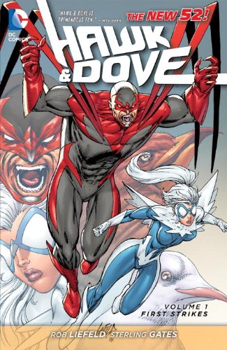 Hawk and Dove Vol. 1: First Strikes (The New 52) (Hawk & Dove) by Sterling Gates