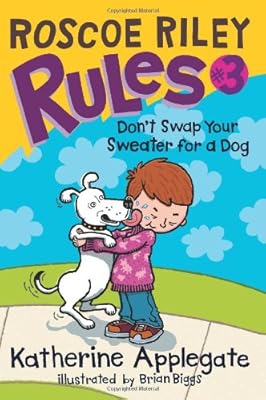 Roscoe Riley Rules #3: Don't Swap Your Sweater for a Dog
