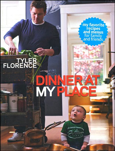 Dinner at My Place by Tyler Florence
