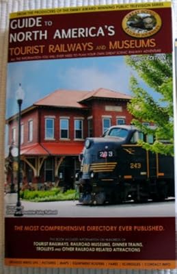Guide to North America's Tourist Railways and Museums