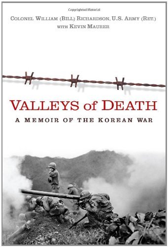 Valleys of Death: A Memoir of the Korean War by Bill Richardson