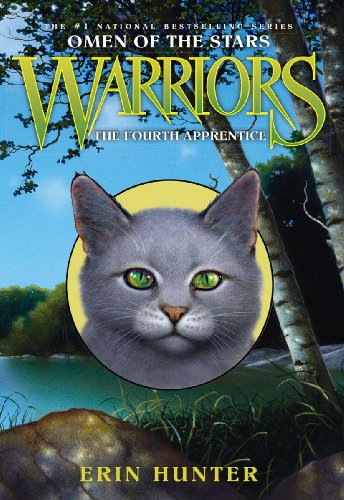 Warriors: Omen of the Stars #1: The Fourth Apprentice by Erin Hunter