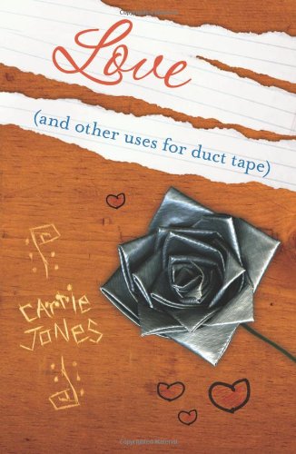 Love (and Other Uses for Duct Tape) by Carrie Jones