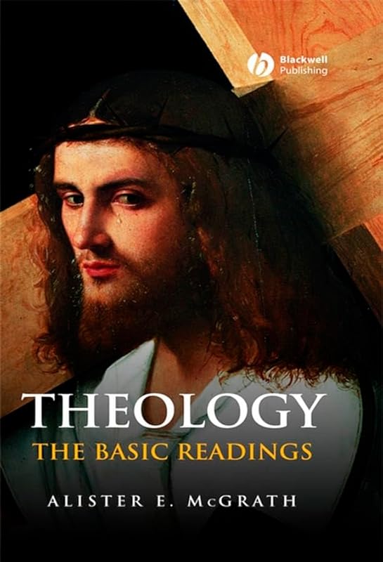 Theology: The Basic Readings by Alister E. McGrath
