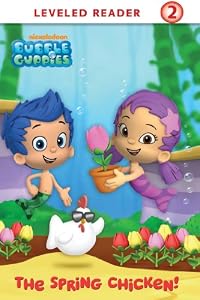 The Spring Chicken! (Bubble Guppies)