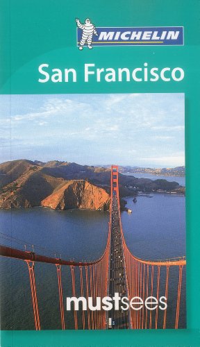 Michelin Must Sees San Francisco by Michelin Travel & Lifestyle