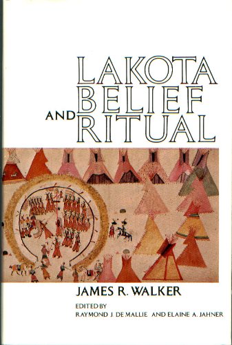 Lakota Belief and Ritual by Raymond J. DeMallie