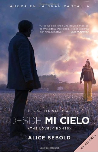 Desde mi cielo (Movie Tie-in Edition) (Vintage Espanol) (Spanish Edition) by Alice Sebold