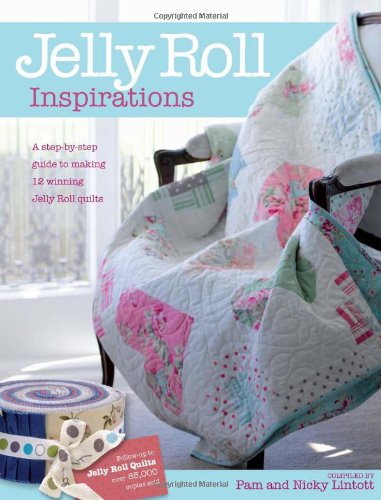 Jelly Roll Inspirations by Pam Lintott