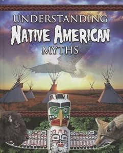 Understanding Native American Myths