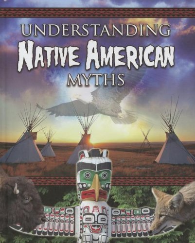 Understanding Native American Myths by Megan Kopp