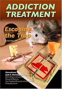 Addiction Treatment: Escaping the Trap (Illicit and Misused Drugs)