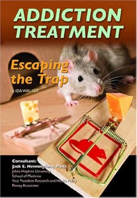 Addiction Treatment: Escaping the Trap (Illicit and Misused Drugs)