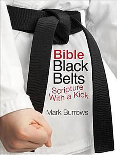 Bible Black Belts: Scripture with a Kick!